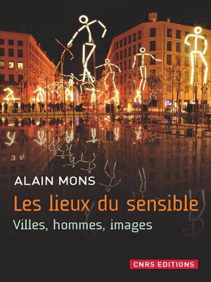 cover image of Les Lieux du sensible. Villes, hommes, images